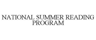 NATIONAL SUMMER READING PROGRAM