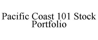 PACIFIC COAST 101 STOCK PORTFOLIO