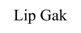 LIP GAK