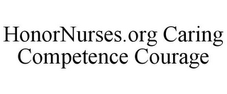 HONORNURSES.ORG CARING COMPETENCE COURAGE