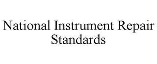 NATIONAL INSTRUMENT REPAIR STANDARDS