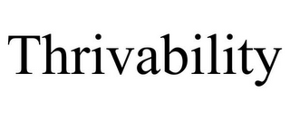 THRIVABILITY