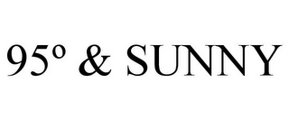 95º & SUNNY