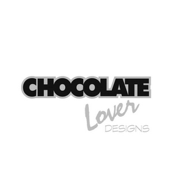 CHOCOLATE LOVER DESIGNS