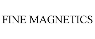 FINE MAGNETICS