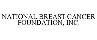 NATIONAL BREAST CANCER FOUNDATION, INC.