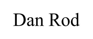 DAN ROD