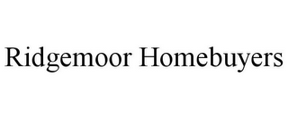 RIDGEMOOR HOMEBUYERS