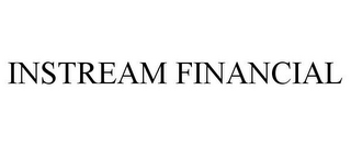 INSTREAM FINANCIAL