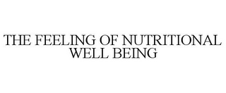 THE FEELING OF NUTRITIONAL WELL BEING