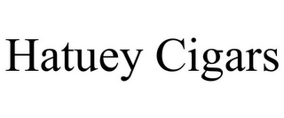 HATUEY CIGARS