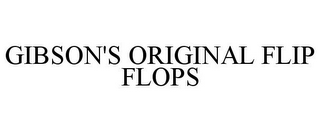 GIBSON'S ORIGINAL FLIP FLOPS