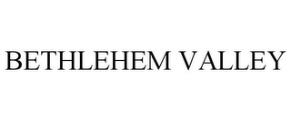 BETHLEHEM VALLEY