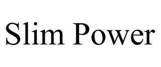 SLIM POWER