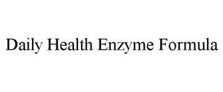 DAILY HEALTH ENZYME FORMULA