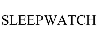 SLEEPWATCH