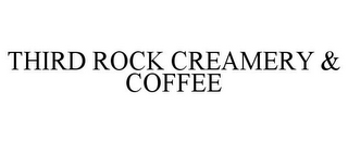 THIRD ROCK CREAMERY & COFFEE