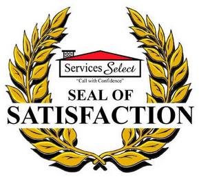 SEAL OF SATISFACTION SERVICES SELECT "CALL WITH CONFIDENCE"