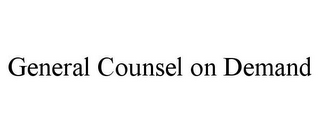 GENERAL COUNSEL ON DEMAND