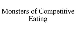 MONSTERS OF COMPETITIVE EATING