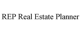 REP REAL ESTATE PLANNER