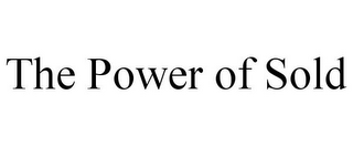 THE POWER OF SOLD