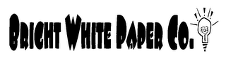 BRIGHT WHITE PAPER CO.