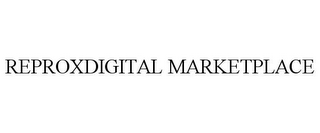 REPROXDIGITAL MARKETPLACE