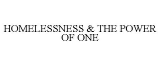 HOMELESSNESS & THE POWER OF ONE