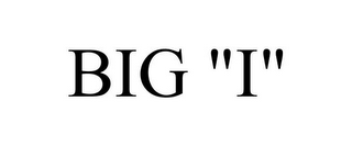 BIG "I"