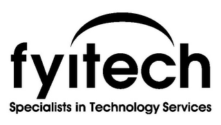 FYITECH SPECIALISTS IN TECHNOLOGY SERVICES