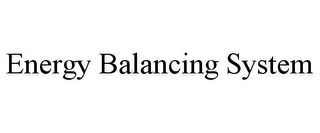 ENERGY BALANCING SYSTEM