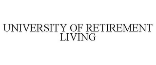 UNIVERSITY OF RETIREMENT LIVING