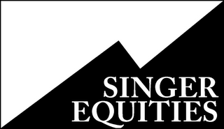 SINGER EQUITIES