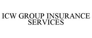 ICW GROUP INSURANCE SERVICES