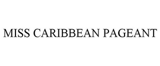 MISS CARIBBEAN PAGEANT