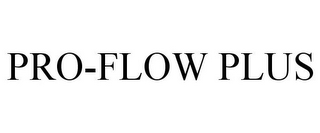 PRO-FLOW PLUS