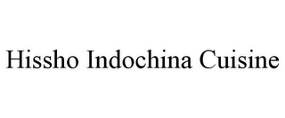 HISSHO INDOCHINA CUISINE