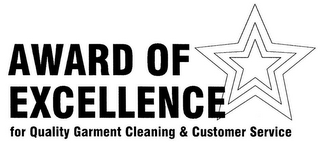 AWARD OF EXCELLENCE FOR QUALITY GARMENT CLEANING & CUSTOMER SERVICE