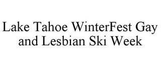 LAKE TAHOE WINTERFEST GAY AND LESBIAN SKI WEEK