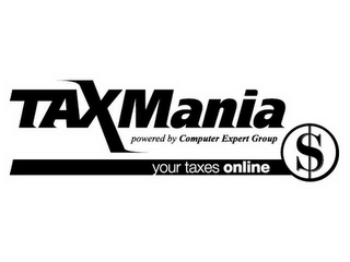 TAXMANIA YOUR TAXES ONLINE POWERED BY COMPUTER EXPERT GROUP $