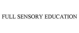 FULL SENSORY EDUCATION