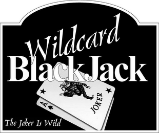 WILDCARD BLACKJACK JOKER THE JOKER IS WILD