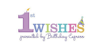 1ST WISHES PRESENTED BY BIRTHDAY EXPRESS