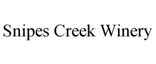 SNIPES CREEK WINERY