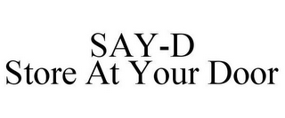 SAY-D STORE AT YOUR DOOR