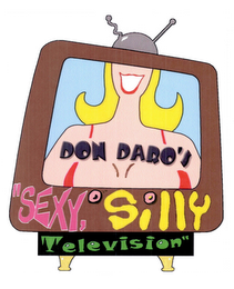 DON DARO'S "SEXY, SILLY TELEVISION"