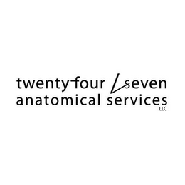 TWENTY-FOUR / SEVEN ANATOMICAL SERVICES LLC