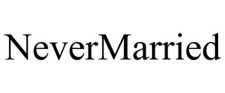 NEVERMARRIED