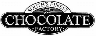 SOUTH'S FINEST CHOCOLATE · FACTORY ·